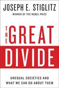 Great Divide: Unequal Societies and What We Can Do about Them