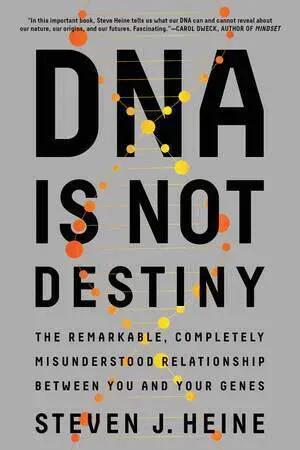 DNA Is Not Destiny