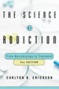 The Science of Addiction