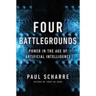 Four Battlegrounds - Power in the Age of Artificial Intelligence