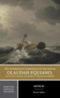 The Interesting Narrative of the Life of Olaudah Equiano, Or Gustavus Vassa, The African, Written by Himself