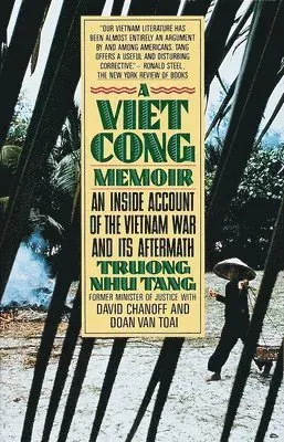 A Vietcong Memoir: An Inside Account of the Vietnam War and Its Aftermath
