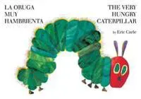 The Very Hungry Caterpillar/La Oruga Muy Hambrienta (Bilingual English-Spanish Edition)