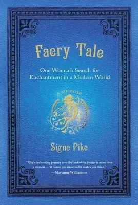 Faery Tale: One Woman's Search for Enchantment in a Modern World