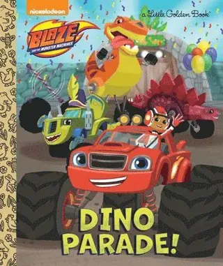 Dino Parade! (Blaze and the Monster Machines)