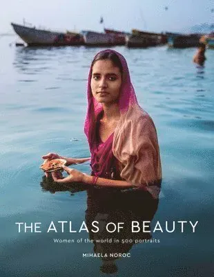 The Atlas of Beauty: Women of the World in 500 Portraits