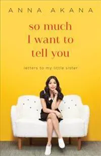 So Much I Want to Tell You