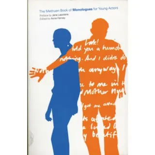 The Methuen Drama Book of Monologues for Young Actors