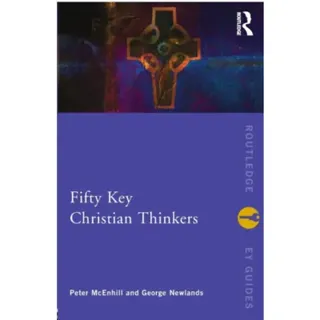 Fifty Key Christian Thinkers