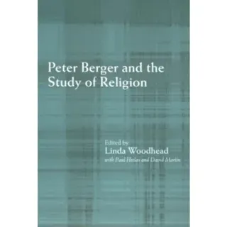 Peter Berger and the Study of Religion