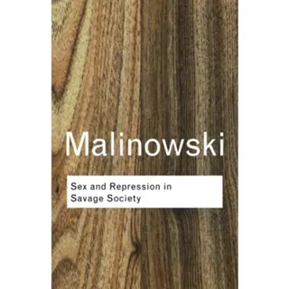 Sex and Repression in Savage Society