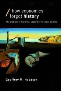 How Economics Forgot History