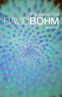 The Essential David Bohm