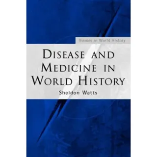 Disease and Medicine in World History