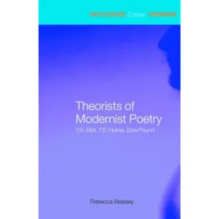 Theorists of Modernist Poetry