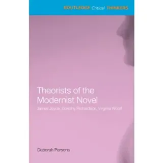 Theorists of the Modernist Novel