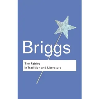 The Fairies in Tradition and Literature