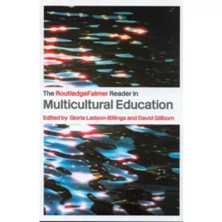 The RoutledgeFalmer Reader in Multicultural Education