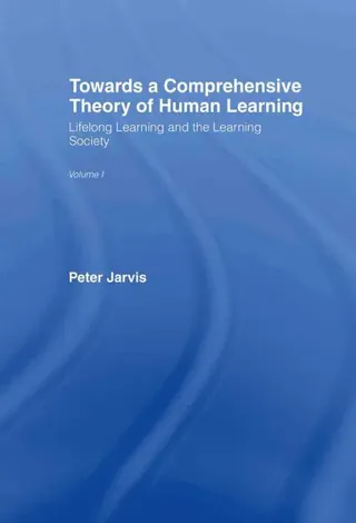 Towards a Comprehensive Theory of Human Learning