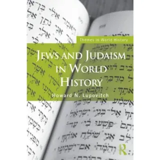 Jews and Judaism in World History
