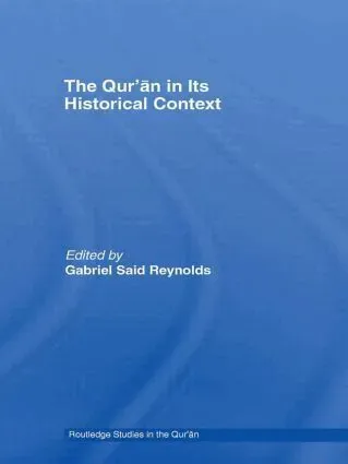 Qur'an in its Historical Context
