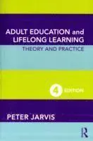 Adult Education and Lifelong Learning: Theory and Practice