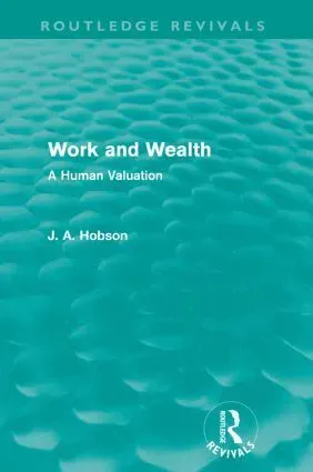Work and Wealth (Routledge Revivals)