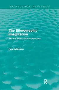 The Ethnographic Imagination (Routledge Revivals)