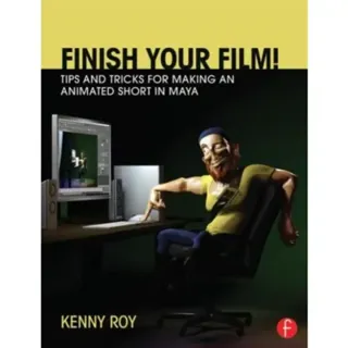 Finish Your Film! Tips and Tricks for Making an Animated Short in Maya