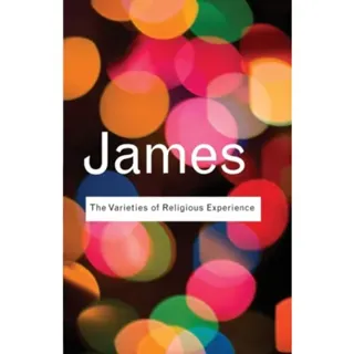 The Varieties of Religious Experience