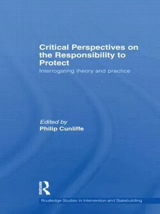 Critical Perspectives on the Responsibility to Protect