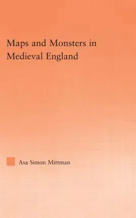 Maps and Monsters in Medieval England