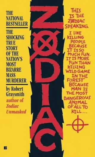 Zodiac: The Shocking True Story of the Hunt for the Nation's Most Elusive Serial Killer