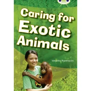 Bug Club Independent Non Fiction Year Two White A Caring for Exotic Animals
