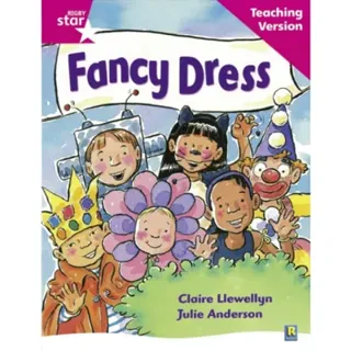 Rigby Star Guided Reading Pink Level: Fancy Dress Teaching Version