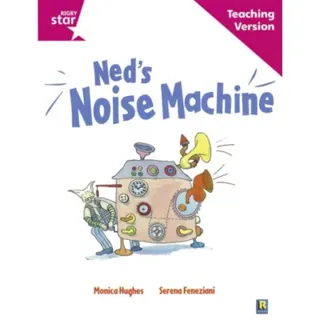 Rigby Star Guided Reading Pink Level: Ned's Noise Machine Teaching Version