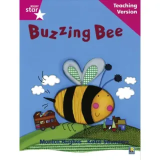 Rigby Star Phonic Guided Reading Pink Level: Buzzing Bee Teaching Version