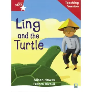 Rigby Star Phonic Guided Reading Red Level: Ling and the Turtle Teaching Version