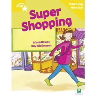 Rigby Star Guided Reading Yellow Level: Super Shopping Teaching Version