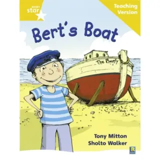 Rigby Star Phonic Guided Reading Yellow Level: Bert's Boat Teaching Version