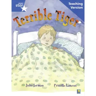 Rigby Star Guided Reading Blue Level: The Terrible Tiger Teaching Version
