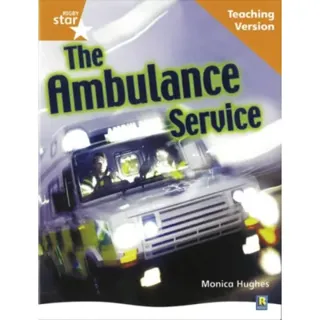 Rigby Star Non-fiction Guided Reading Orange Level: The ambulance service Teaching Version
