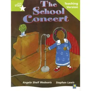 Rigby Star Guided Lime Level: The School Concert Teaching Version