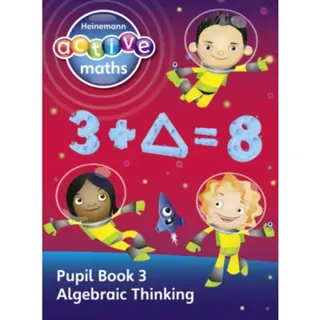 Heinemann Active Maths - Second Level - Exploring Number - Pupil Book 3 - Algebraic Thinking