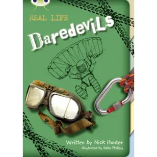 Bug Club Independent Non Fiction Year 3 Brown B Real Life: Daredevils