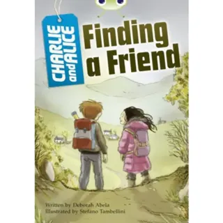 Bug Club Independent Fiction Year 4 Grey A Charlie and Alice Finding A Friend