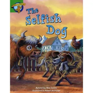Literacy Edition Storyworlds Stage 3: Selfish Dog