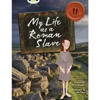 Bug Club Independent Non Fiction Year 3 Brown B My Life as a Roman Slave