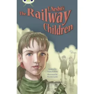 Bug Club Independent Fiction Year 5 Blue B E.Nesbit's The Railway Children