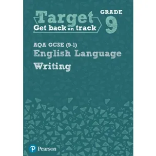 Target Grade 9 Writing AQA GCSE (9-1) English Language Workbook